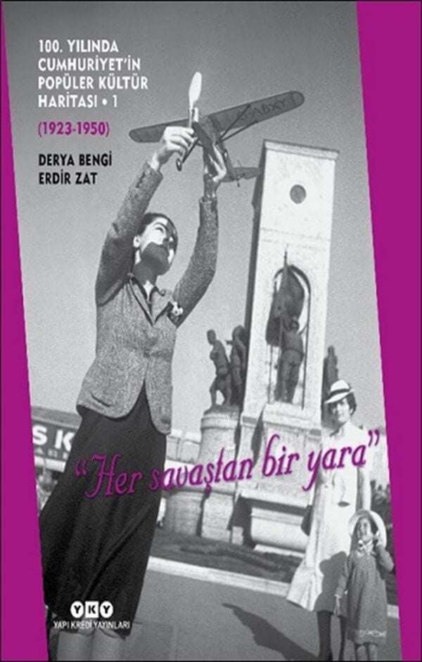 100. Yılında Cumhuriyet’in Popüler Kültür Haritası – 1 (1923 – 1950)(Ciltli)
