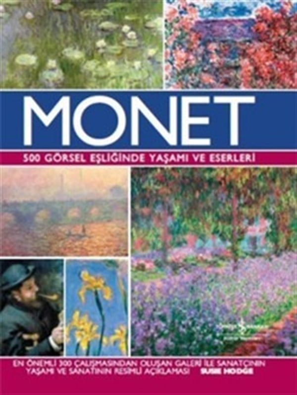 500 Görsel Eşliğinde Yaşamı ve Eserleri- Monet