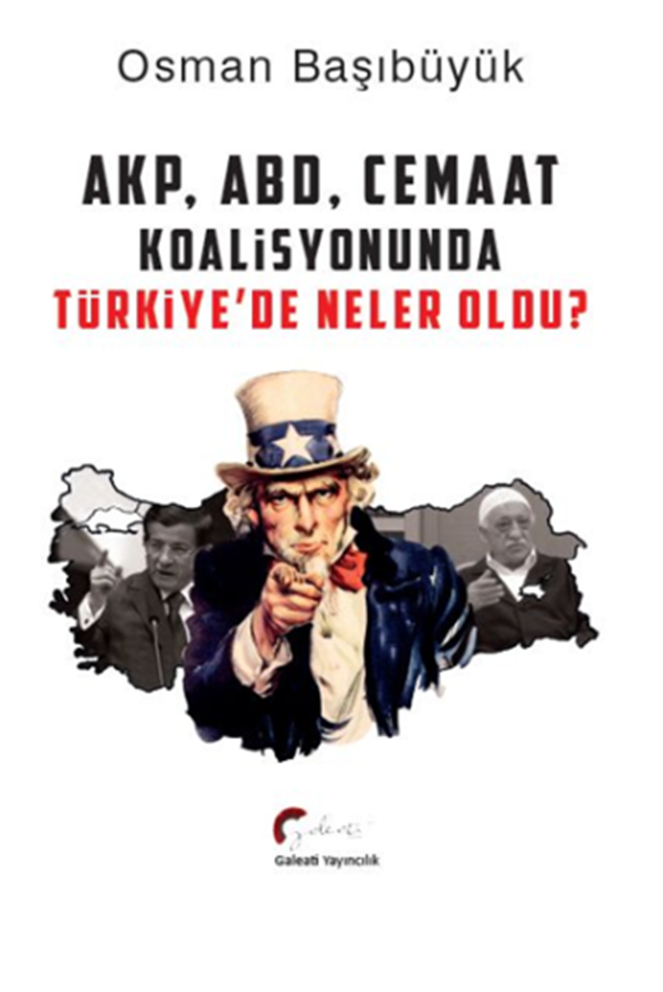 AKP, ABD Ve Cemaat Koalisyonunda Türkiye’de Neler Oldu?