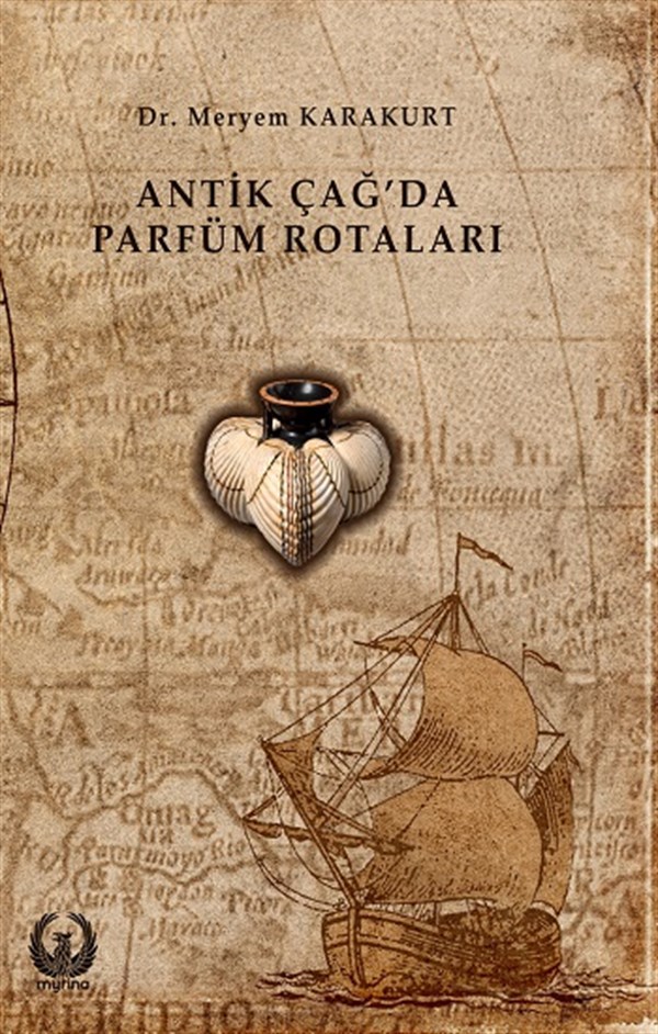 Antik Çağ’da Parfüm Rotaları (Ciltli)