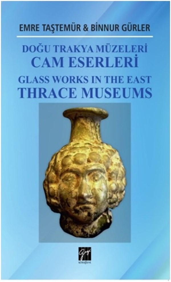 Doğu Trakya Müzeleri Cam Eserleri Glass Works In The East Thrace Museums
