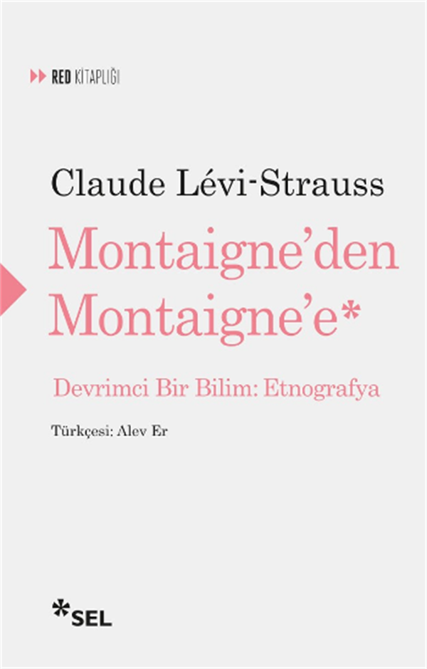 Montaigne'den Montaigne'e Devrimci Bir Bilim - Etnografya