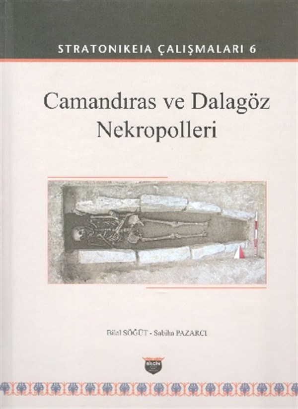 Stratonikeia Çalışmaları 6 - Camandıras ve Dalagöz Nekropolleri