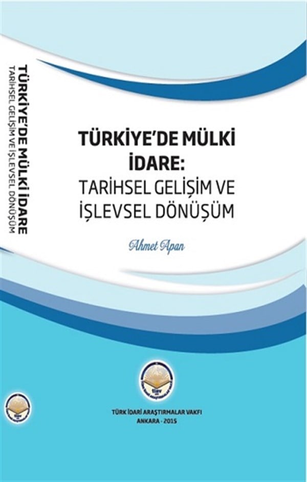 Türkiye'de Mülki İdare - Tarihsel Gelişim ve İşlevsel Dönüşüm
