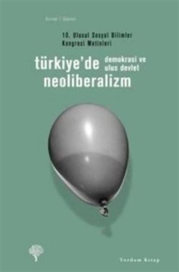 Türkiye’de Neoliberalizm, Demokrasi ve Ulus Devlet