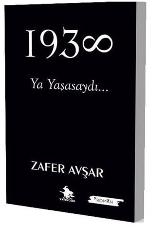 1938 - Mustafa Kemal ATATÜRK , Zafer Avşar , Cadı Yayınları , 9786050694321 ,