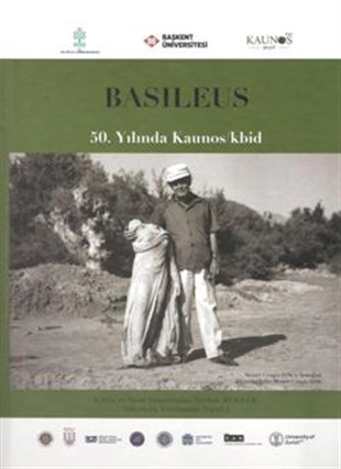 Basileus - 50. Yılında Kaunos/kbid (Arkeolojik Araştırmalar Suppl. I)