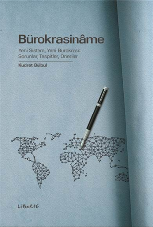 Bürokrasiname - Yeni Sistem, Yeni Bürokrasi: Sorunlar, Tespitler, Öneriler