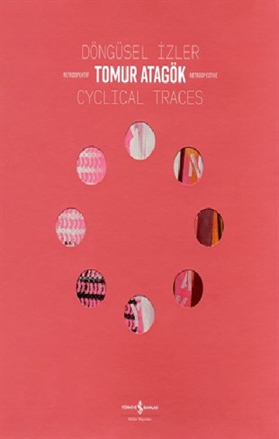 Döngüsel İzler / Cyclical Traces - Retrospektif / Retrospective