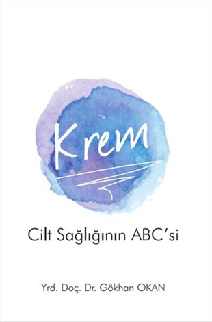 Krem - Cilt Sağlığı'nın ABC'si
