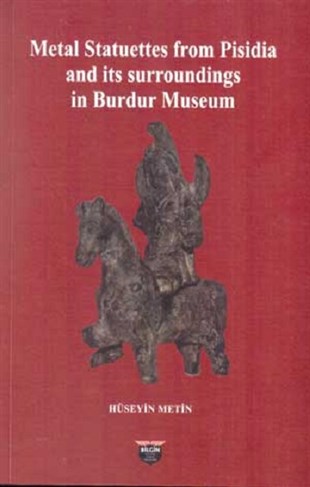 Metal Statuettes from Pisidia and its surroundings in Burdur Museum