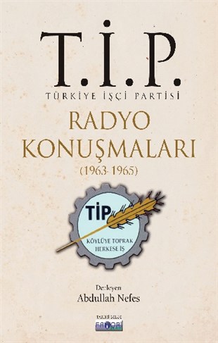 T.İ.P. Radyo Konuşmaları (1963-1965)