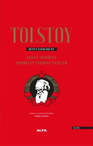 Tolstoy Bütün Eserleri XV (Ciltli) - Sanat Nedir ve Edebiyat Üzerine Yazıları
