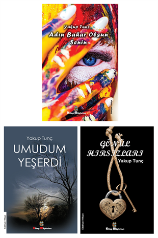 Yakup Tunç Roman/Hikâye Kitapları (3 Kitap Set) , Yakup Tunç , Kitap Müptelası Yayınları , 2453328610372 ,